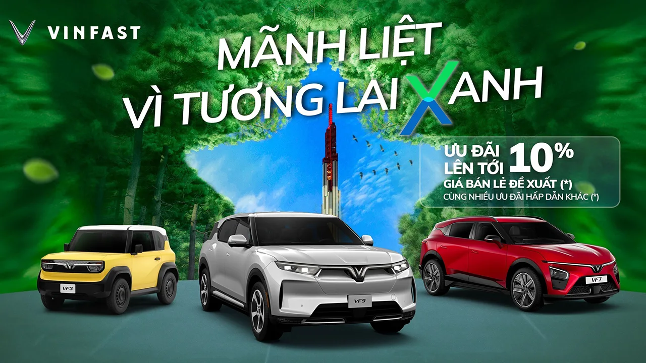 MÃNH LIỆT VÌ TƯƠNG LAI XANH: ƯU ĐÃI LÊN TỚI 10%