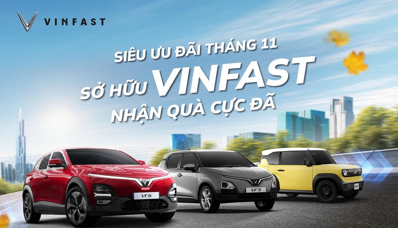 SIÊU ƯU ĐÃI THÁNG 11/2025: SỞ HỮU VINFAST NHẬN QUÀ CỰC ĐÃ